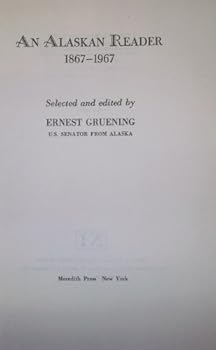 Hardcover An Alaskan Reader, 1867-1967. Book