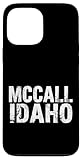 McCall, Idaho Case for iPhone 13 Pro Max
