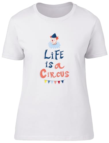 Image of Shopagift Lifes a Circus Funny Joke Clown Carnival Magic Womens T-Shirt Ladies Tee White