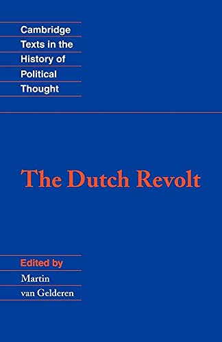 The Dutch Revolt (Cambridge Texts in the History of Political Thought)