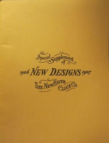 Special Supplement of New Designs - The New Haven Clock Co. 1906 1907
