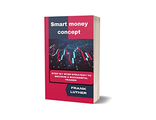 Smart money concept: Step-by-step strategy to become a successful ...