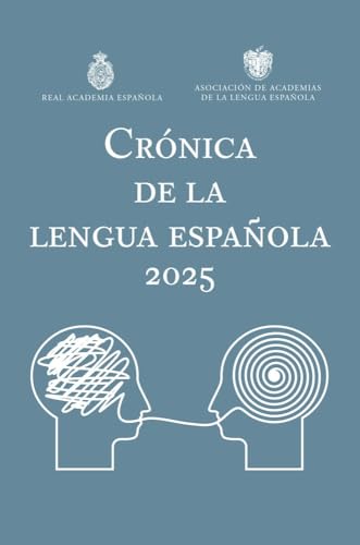 Crónica de la lengua española 2025 (NUEVAS OBRAS REAL ACADEMIA)