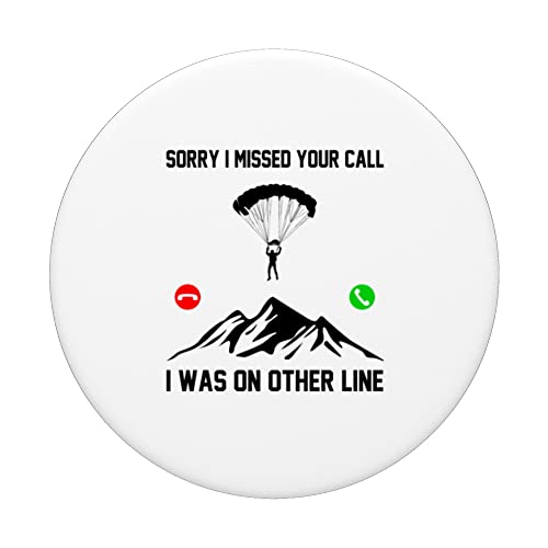 Sorry I Missed Your Call I Was On The Other Line Parachute PopSockets Swappable PopGrip, Black - Image 3