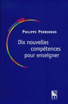 Paperback 10 nouvelles compétences pour enseigner [French] Book