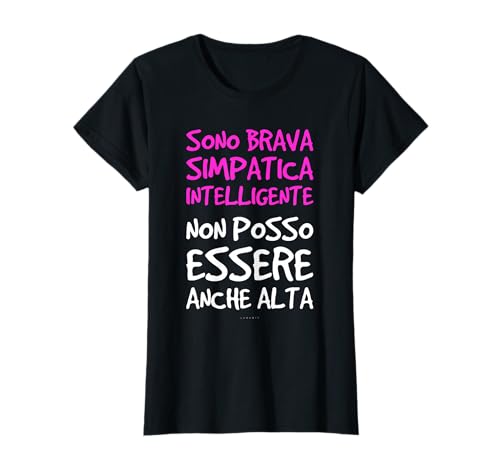 Maglietta Divertente Donna Brava Simpatica Intelligente Maglietta