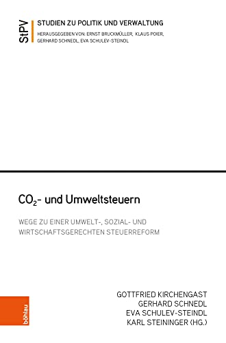 Co2 Und Umweltsteuern: Wege Zu Einer Umwelt, Sozial Und Wirtschaftsgerechten Steuerreform (Studien Zu Politik Und Verwaltung, 116) (German Edition)