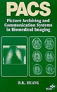 Pacs: Picture Archiving and Communication Systems in Biomedical Imaging