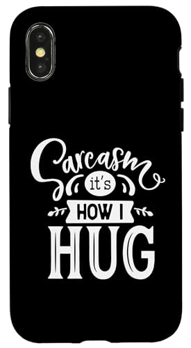 Sarcasm It's How I Hug - �ʔ����m�x���e�B �X�}�z�P�[�X iPhone X/XS �p