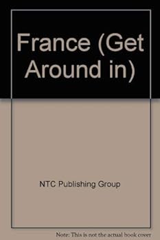 Paperback Get Around in France : The All In-One Travel and Language Guide Book