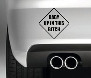 South Coast Stickers Baby UP IN This Bitch Sticker Funny Bumper Sticker CAR Van 4X4 Window PAINTWORK Decal Euro Left Hand Drive