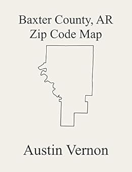 Mountain Home Ar Zip Code Map Baxter County, Arkansas Zip Code Map: Includes Big Flat, North Mountain Home Ar Zip Code Map Baxter County, Arkansas Zip Code Map: Includes Big Flat, North