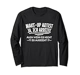 Make-Up Artist Make-Up Artist Make-Up Artistin Langarmshirt