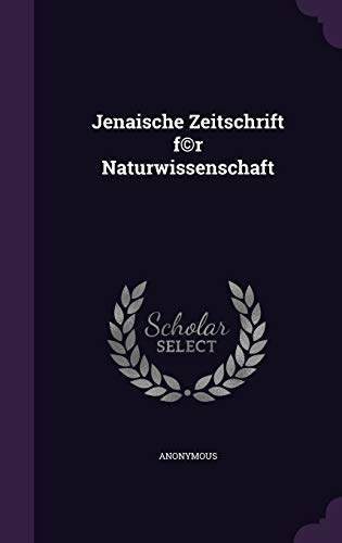 Jenaische Zeitschrift f(c)r Naturwissenschaft