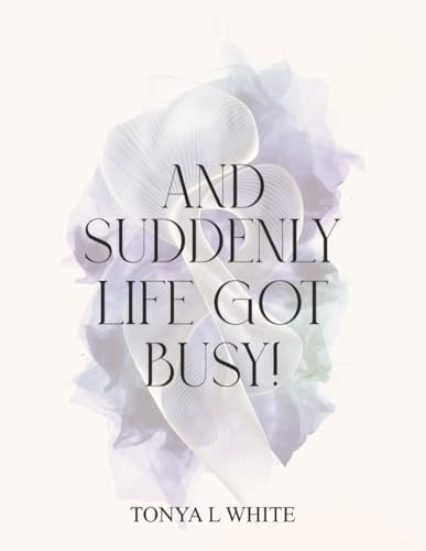 And Suddenly Life Got Busy!
