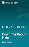 Study Guide: Down The Rabbit Hole by Holly Madison (SuperSummary)