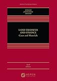 Land Transfer and Finance: Cases and Materials (Aspen Casebook)