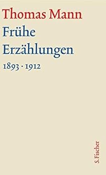 Fr??he Erz??hlungen. Gro??e kommentierte Frankfurter Ausgabe: (1893-1912) Textband / Kommentarband by Thomas Mann (2004-12-06)