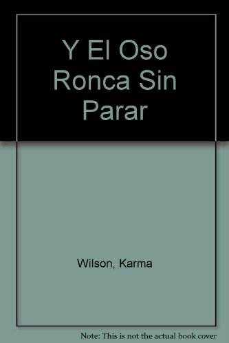 Y El Oso Ronca Sin Parar (Spanish Edition) [Spanish] 9706906398 Book Cover