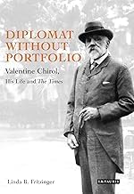 Buy Diplomat without Portfolio Valentine Chirol, His Life and 'The Times' — BookShops.in