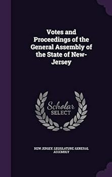 Hardcover Votes and Proceedings of the General Assembly of the State of New-Jersey Book