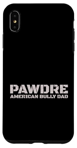 PAWDRE American Bully Dad Dog Owner �X�}�z�P�[�X iPhone XS Max �p