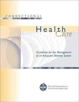 Paperback Correctional Health Care: Guidelines for the Management of an Adequate Delivery System Book