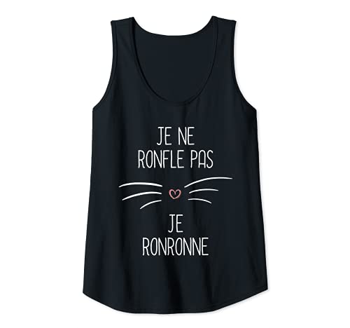 Mujer Drôle Je Ne Ronfle Pas Je Ronronne Gato Camiseta sin Mangas