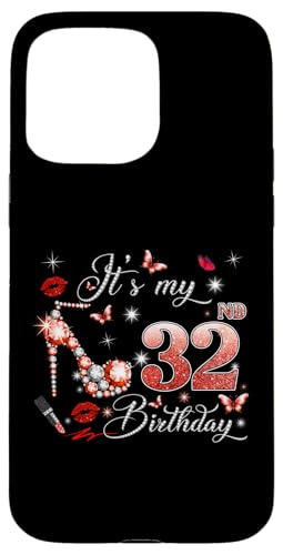 It�fs My 32nd Birthday Pink 32 Years Old Birthday Queen Party �X�}�z�P�[�X iPhone 15 Pro Max �p
