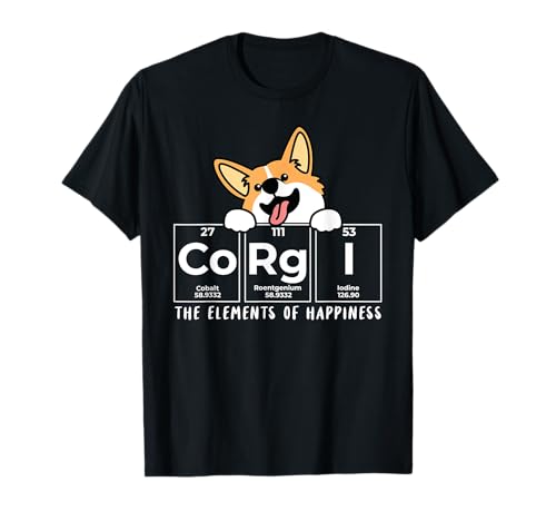 Corgi Funny Elements of Happiness Corgi Dog Lover T-Shirt