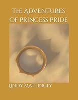 The Adventures of Princess Pride B0F5NS7W66 Book Cover