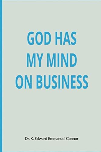 God Has My Mind On Business