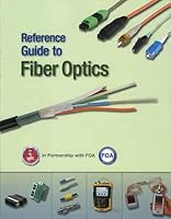 Reference Guide to Fiber Optics (FOA NJATC S480) B07JW7MBVC Book Cover