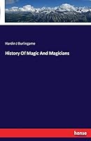 History of Magic and Magicians 3741152285 Book Cover