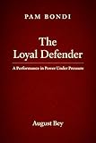 PAM BONDI - The Loyal Defender: A Performance in Power Under Pressure