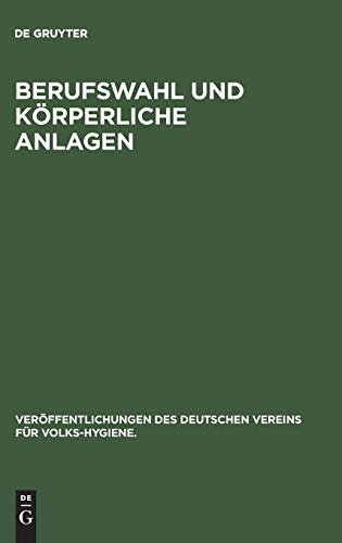 Berufswahl und körperliche Anlagen (Veröffentlichungen des Deutschen Vereins für Volks-Hygiene) (German Edition)
