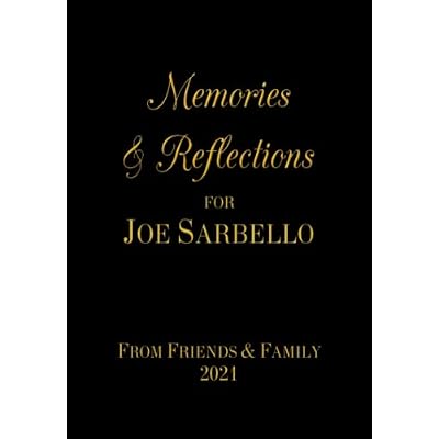 Memories and Reflections for Joe Sarbello