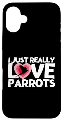 Parrot I Just Really Love Parrot �X�}�z�P�[�X iPhone 16 Plus �p