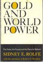 Hardcover Gold & World Power: the Dollar, the Pound, & the Plans for Reform Book