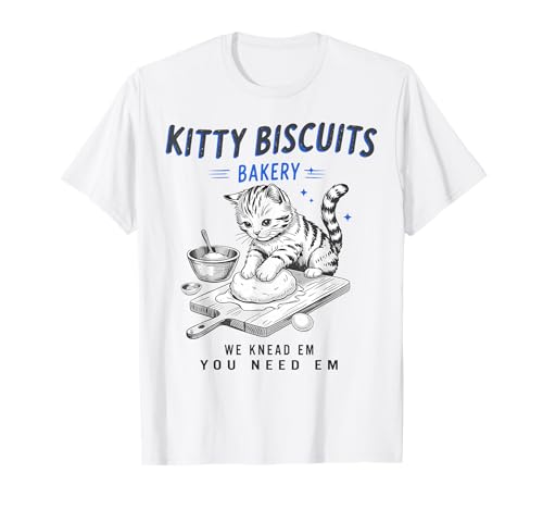 Kitty Biscuits We Knead Em You Need Em Cat Lover Baking T-Shirt