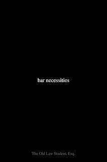 Bar Necessities: Rule statements for bar exam and law school essays