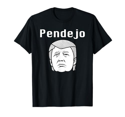 Donald Trump Pendejo T Shirt Uomo Donna Bambini Maglietta
