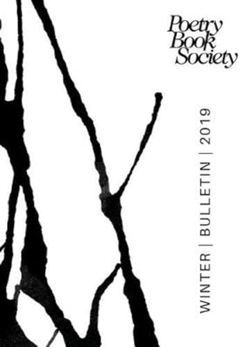 Poetry Book Society Winter 2019 Bulletin (PBS Bulletin)