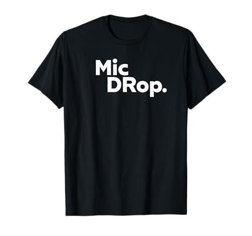 MIC Drop T-Shirt