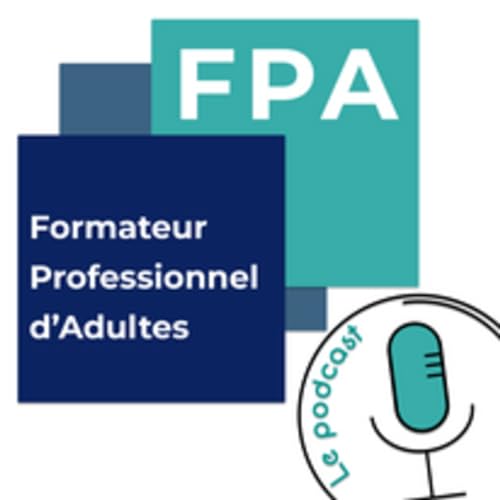 Couverture de FPA - Formateur Professionnel d'Adultes - Le Podcast