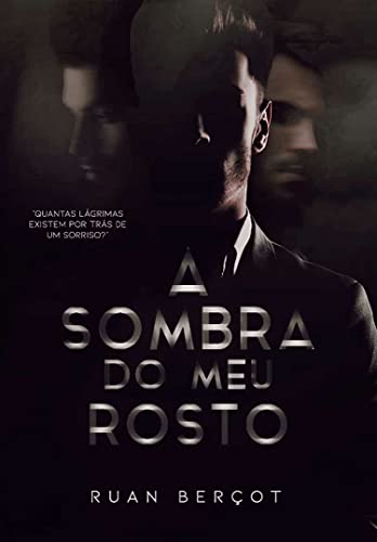 A Sombra do Meu Rosto