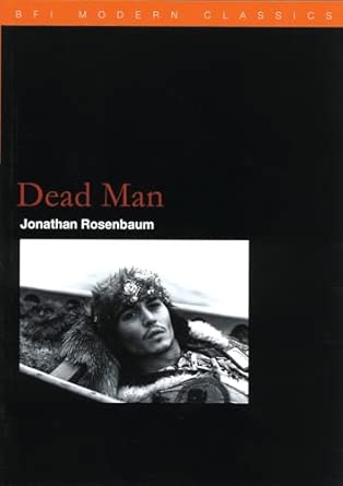 Dead Man (BFI Modern Classics)