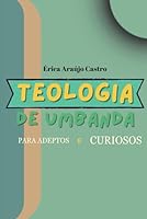 Teologia de Umbanda para Adeptos e Curiosos (Portuguese Edition) 6500893174 Book Cover