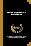 Novum Testamentum Et Psalmi Latine (Latin Edition)