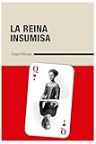La Reina Insumisa